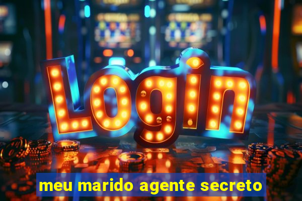 meu marido agente secreto